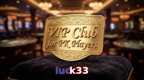 Main screen of Luck33 vip page for PK players
